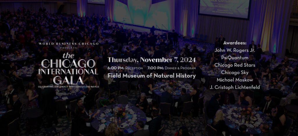 CHICAGO INTERNATIONAL GALA TO CELEBRATE GLOBAL LEADERSHIP & CHICAGO’S ROLE ON THE WORLD STAGE