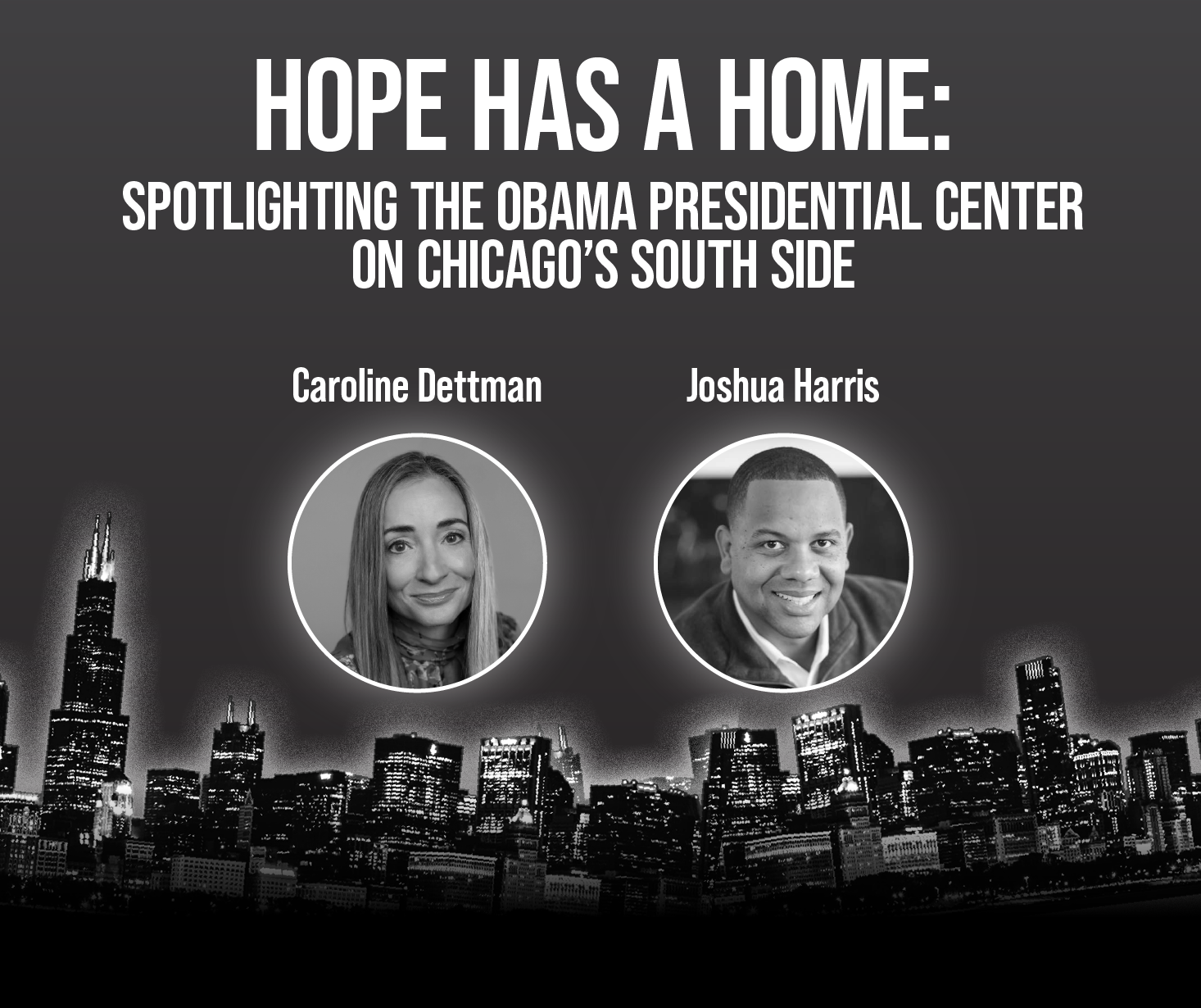 Hope has a Home: Spotlighting the Obama Presidential Center on Chicago's South Side
